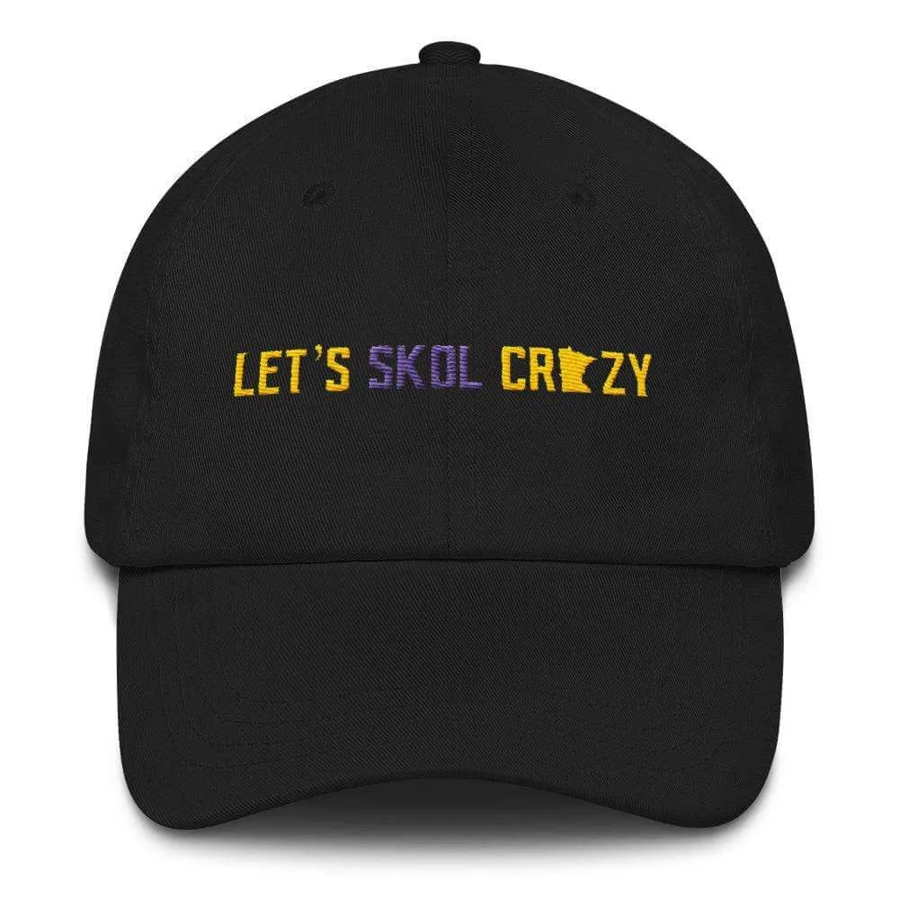 Let's Skol Crazy Minnesota Vikings Dad Hat