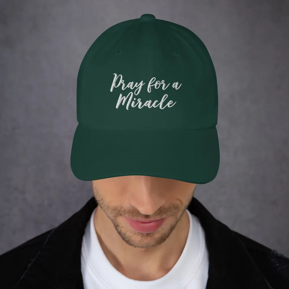 Margo's Collection - Pray for a Miracle - Dad hat - Different hat colors available