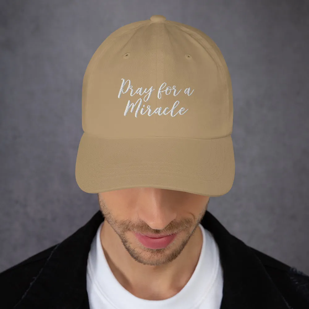 Margo's Collection - Pray for a Miracle - Dad hat - Different hat colors available